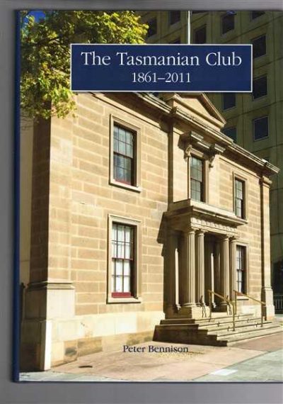 The Tasmanian Club 1861 - 2011