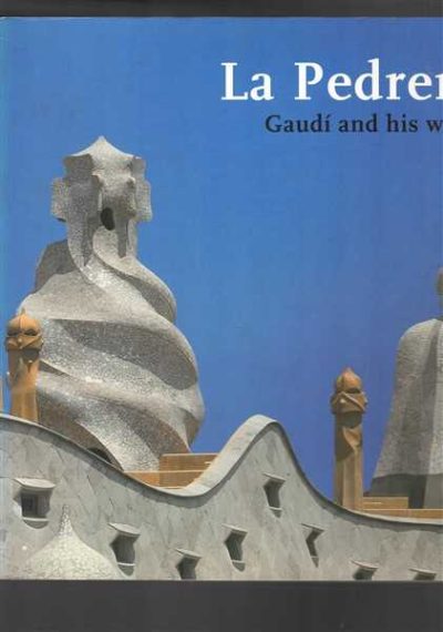 La Pedrera - Gaudi and His Work