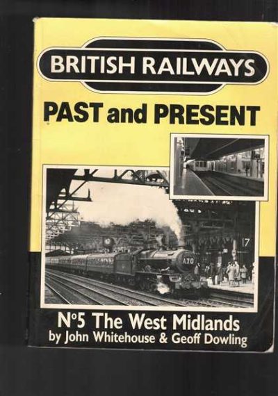 British Railways Past & Present : No. 5 The West Midlands