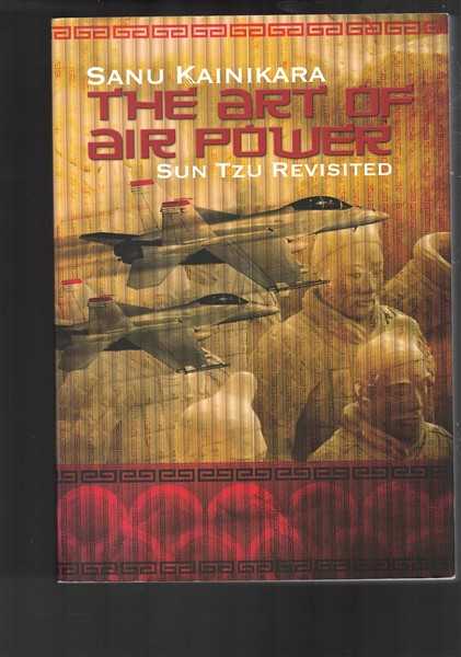 The Art of Air Power - Sun Tzu Revisited