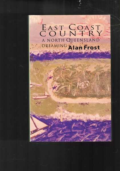 East Coast Country: A North Queensland Dreaming