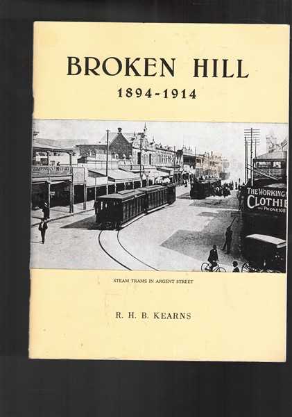 Broken Hill 1894-1914 The Uncertain Years