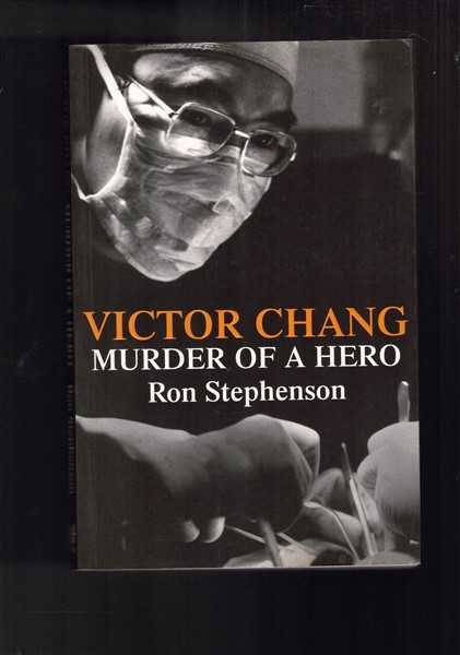 Victor Chang : Murder of a Hero