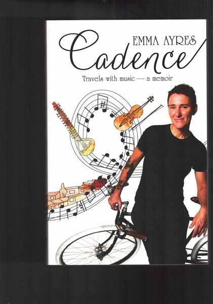 Cadence: Travels With Music - a Memoir