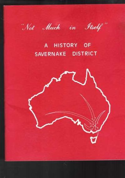 Not Much in Itself - A  History of Savernake District