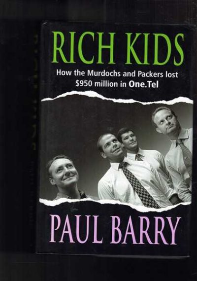 Rich Kids: How the Murdochs and the Packers Lost 950 Million in One.Tel