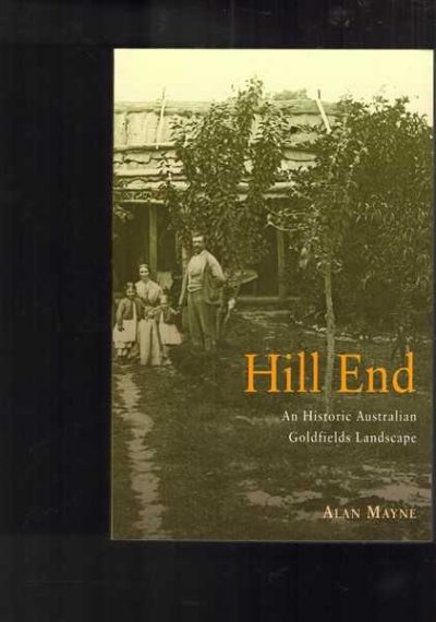 Hill End - An Historic Australian Goldfields Landscape