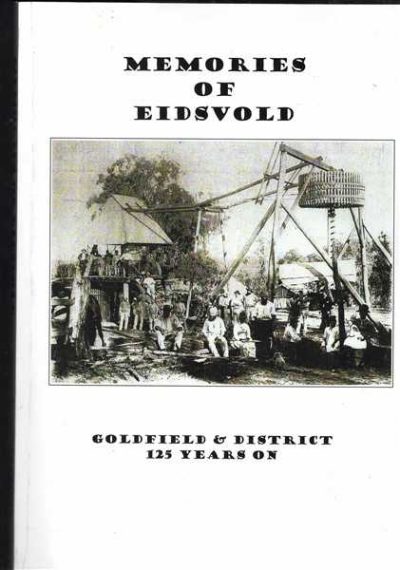 Memories of Eidsvold Goldfield and District 125 Years On
