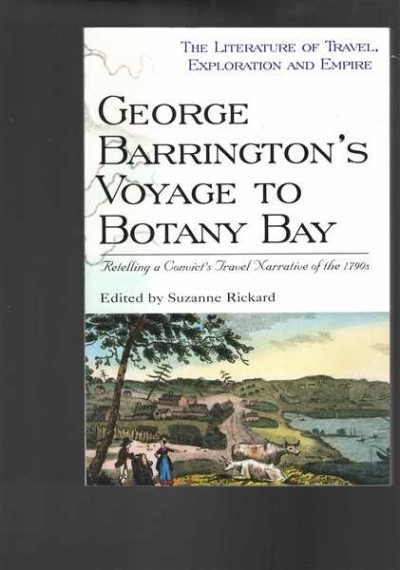 George Barrington's Voyage to Botany Bay : Retelling a Convict's Travel Narrative of the 1790s