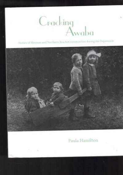 Cracking Awaba - Stories of Mosman and Northern Beaches Communities During the Depression