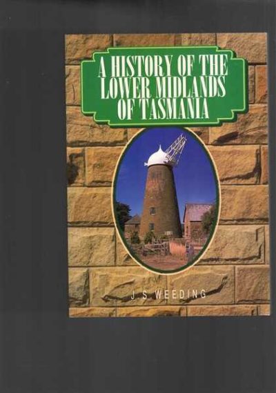 A History Of The Lower Midlands of Tasmania