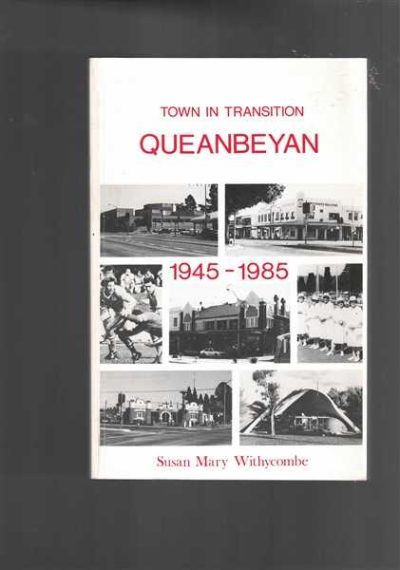 Town in Transition: A Socio-Economic History Queanbeyan, New South Wales, 1945-1985
