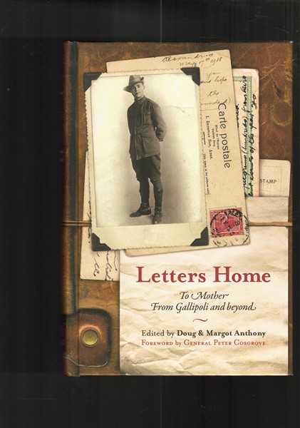 Letters Home: To Mother from Gallipoli and Beyond