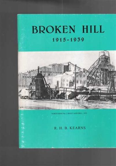 Broken Hill. Volume 3 1915-1939. New Horizons