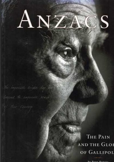 Anzacs The Pain and The Glory of Gallipoli 