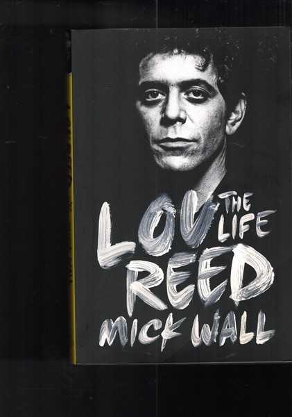 Lou Reed - The Life