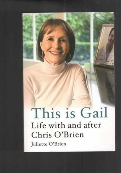 This Is Gail: Life with and after Chris O'Brien