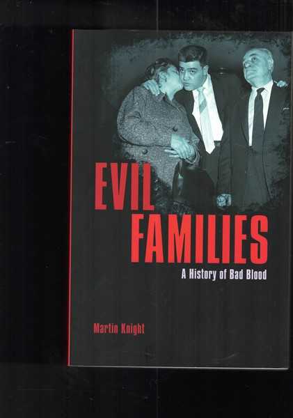 Evil Families - A History of Bad Blood