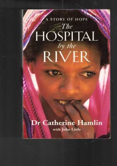 The Hospital by the River : A Story of Hope