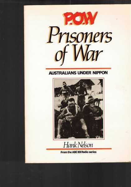 P.O.W Prisoners of War: Australians Under Nippon