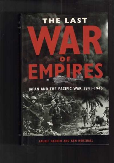 The Last War of Empires: Japan and the Pacific War 1941-1945