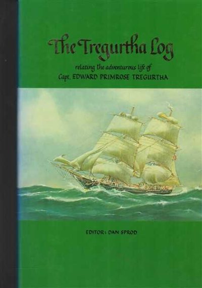 The Tregurtha Log - Relating the Adventurous Life of Capt Edwar D Primrose Tregurtha