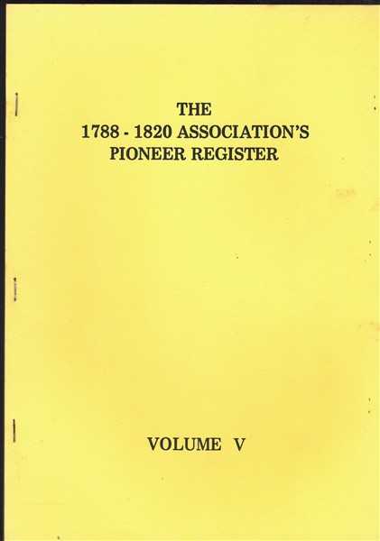 The 1788-1820 Association's Pioneer Register Volume V