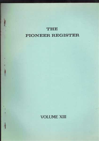 The 1788-1820 Association's Pioneer Register Volume XIII