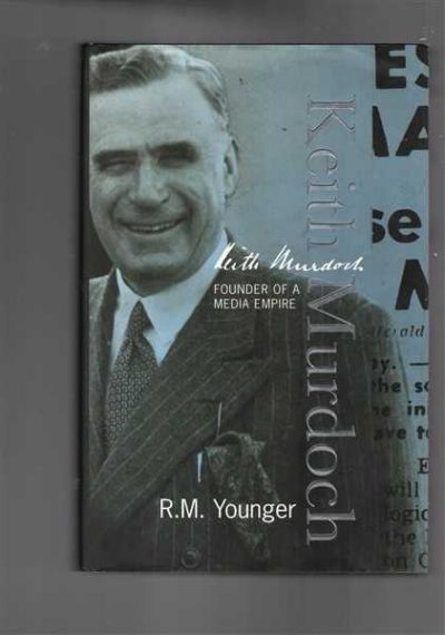 Keith Murdoch - Founder of a Media Empire