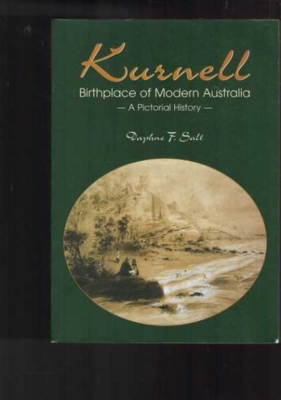 Kurnell - Birthplace of Modern Australia - A Pictorial History