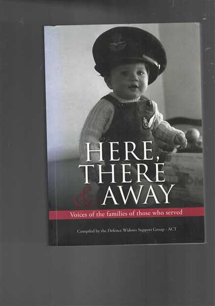 Here, There And Away: Voices Of The Families Of Those Who Served