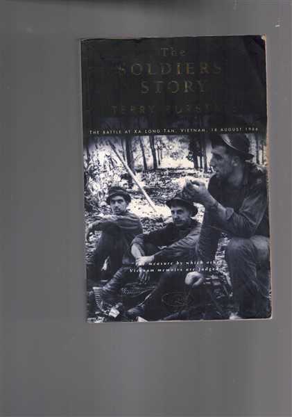 The Soldiers' Story: The Battle at Xa Long Tan Vietnam, 18 August 1966