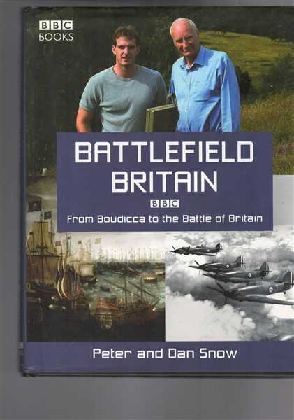 Battlefield Britain: From Boudicca to the Battle of Britain