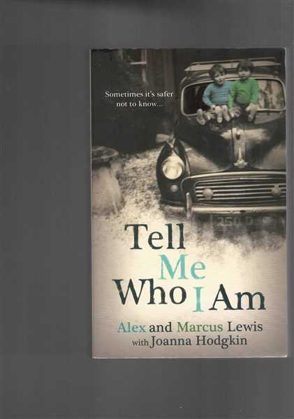 Tell Me Who I Am - Sometimes it's Safer Not to Know
