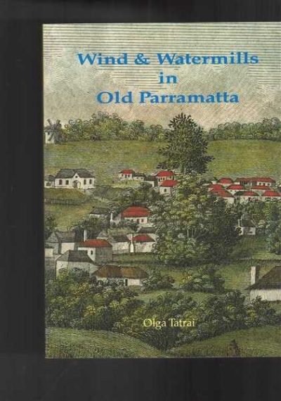 Wind and Watermills in Old Parramatta