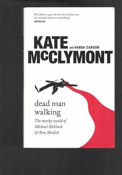 Dead Man Walking: The murky world of Michael McGurk and Ron Medich