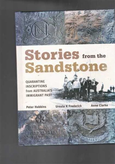 Stories from the Sandstone - Quarantine Inscriptions from Australia's Immigrant Past