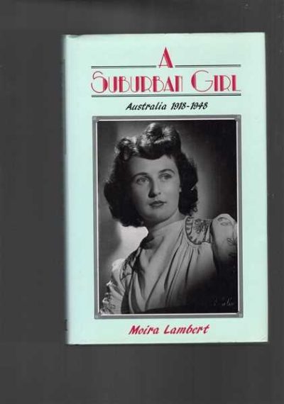 A Suburban Girl - Australia 1918-1948