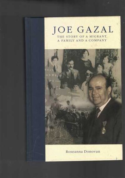 Joe Gazal: The Story of a Migrant, a Family and a Company