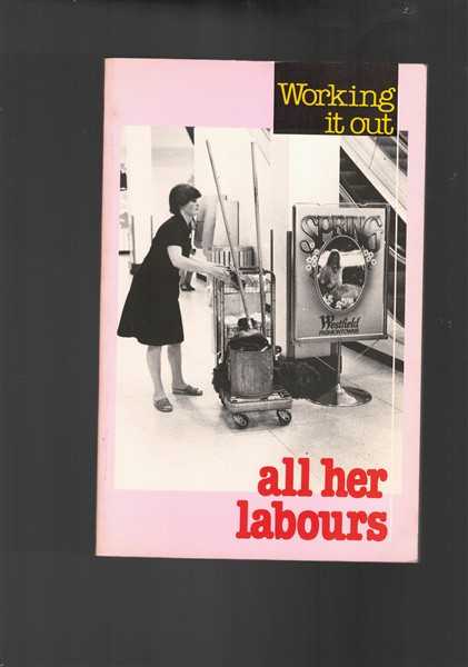 All Her Labours: One, Working it Out