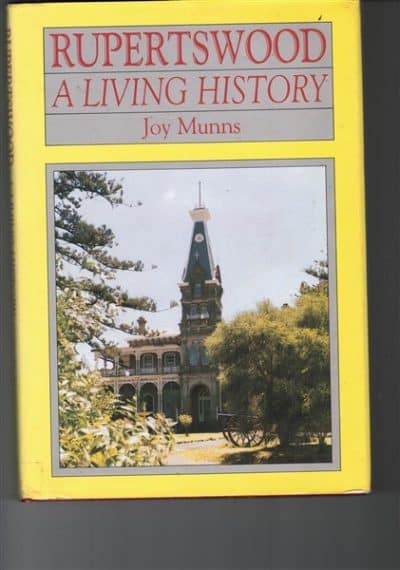 Rupertswood - A Living History